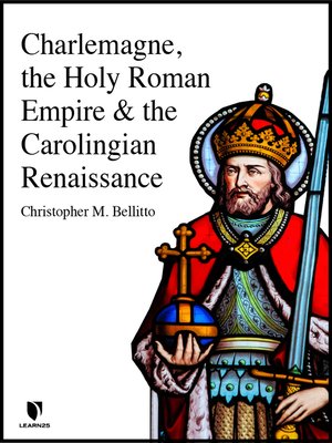 cover image of Charlemagne, the Holy Roman Empire, and the Carolingian Renaissance